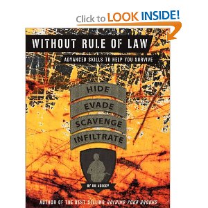 Review of “Without Rule of Law, Advanced Skills to Help You Survive:  Hide, Evade, Scavenge, and Infiltrate”